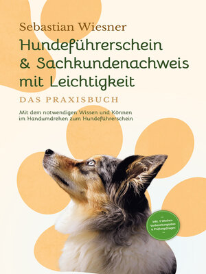cover image of Hundeführerschein & Sachkundenachweis mit Leichtigkeit--Das Praxisbuch
